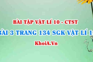 Bài 3 trang 134 SGK Vật lí 10 Chân trời sáng tạo